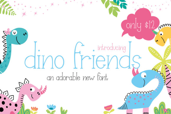 Dino Friends: The Font That Turns Campaigns into Standouts
